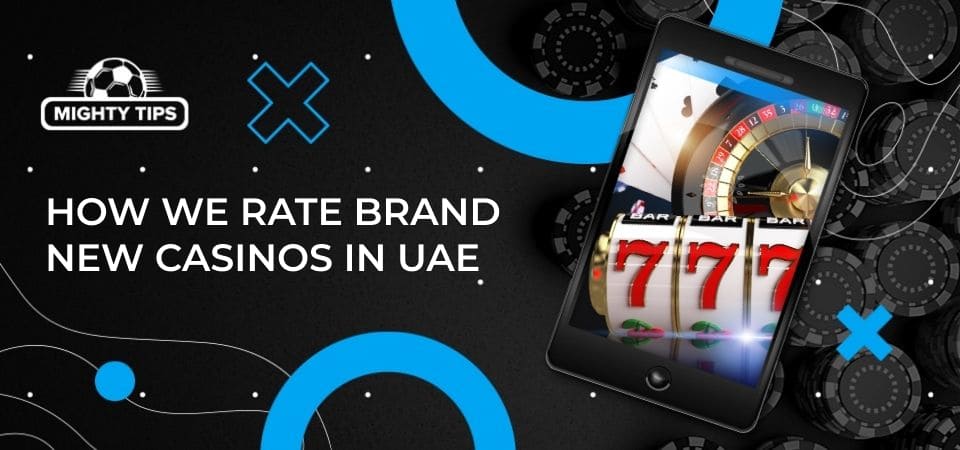 Graphics for section How we rate brand new casinos in UAE