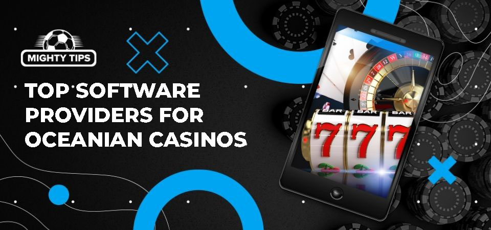 Pic about Top software providers for Oceanian casinos