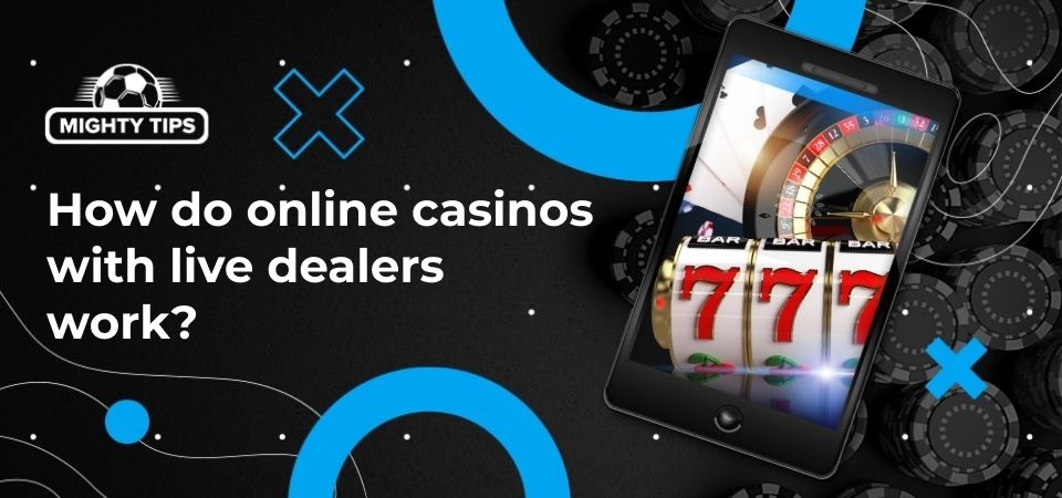 Graphic for the block how do online casinos with live dealers work