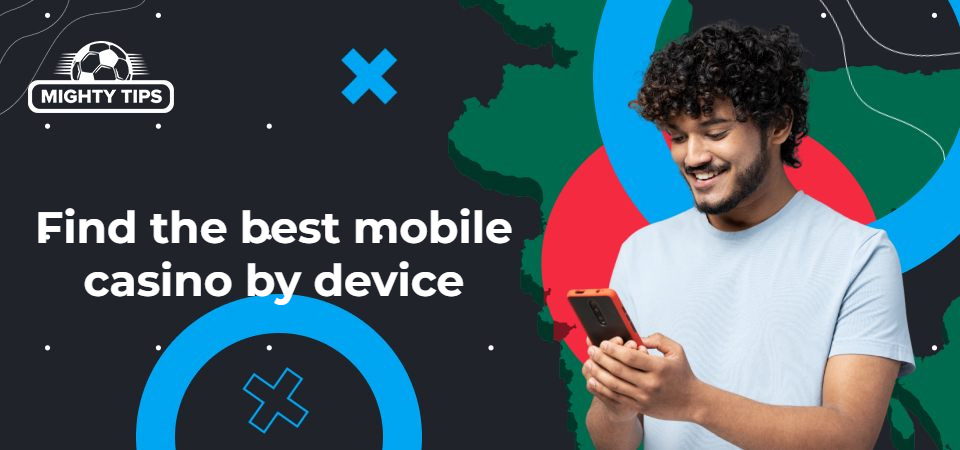 Graphics for block 'Find the best mobile casino by device'