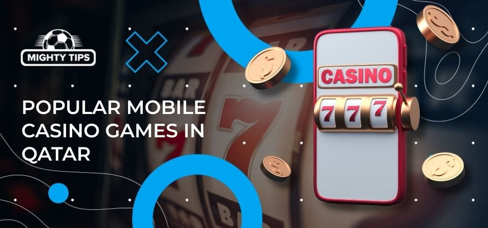 Graphics for section Popular mobile casino games in Qatar