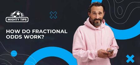 Image for 'How Do Fractional Odds Work in Betting?' featuring a man with phone in his hand