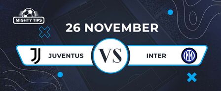 Juventus v Inter – 26 November