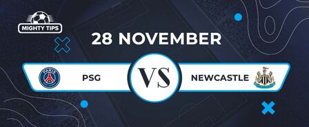 PSG v Newcastle – 28 November