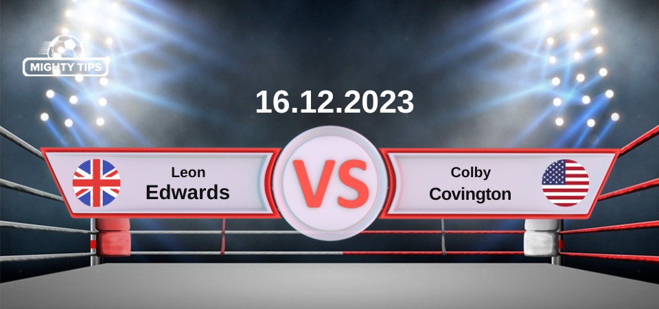 December 16, 2023: Leon Edwards vs Colby Covington