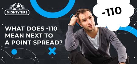 Image for 'What Does -110 Mean Next to a Point Spread?' featuring a thoughtful man