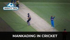 What is MANKADING in cricket? Meaning and Rules