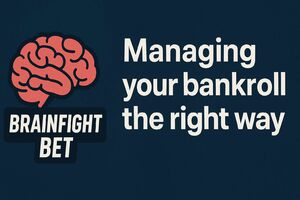 Managing your bankroll the right way