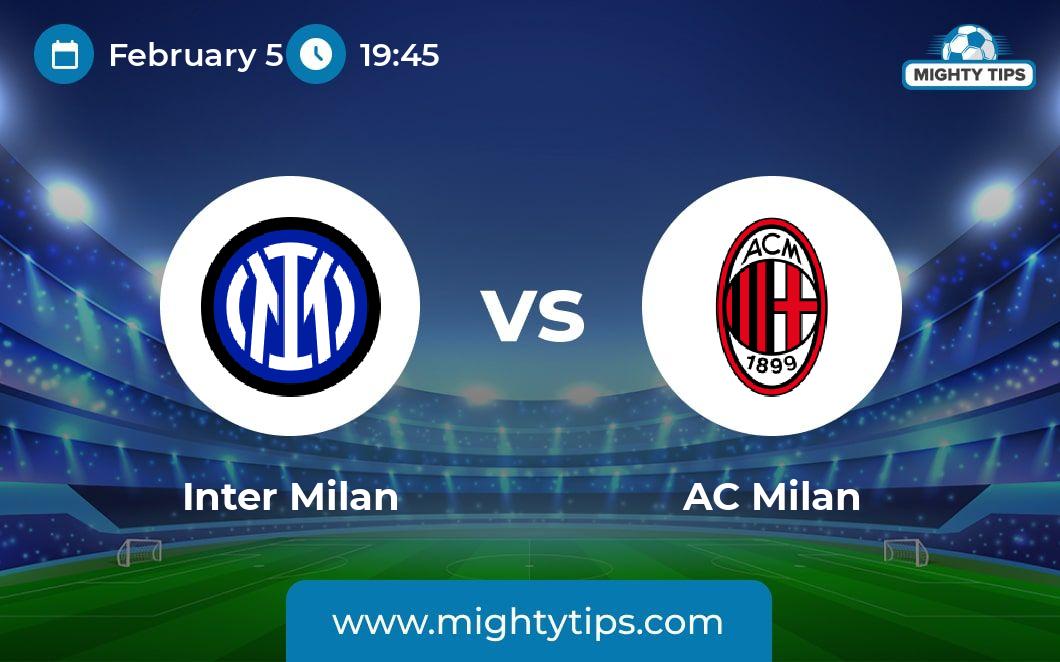Inter vs AC Milan Prediction, Odds & Betting 05/02/2023