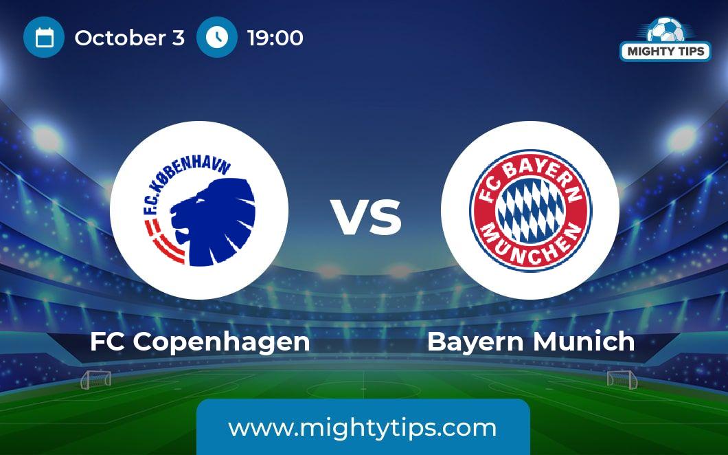 FC Copenhagen vs Bayern Munich Prediction, Odds & Betting Tips | 03.10. ...