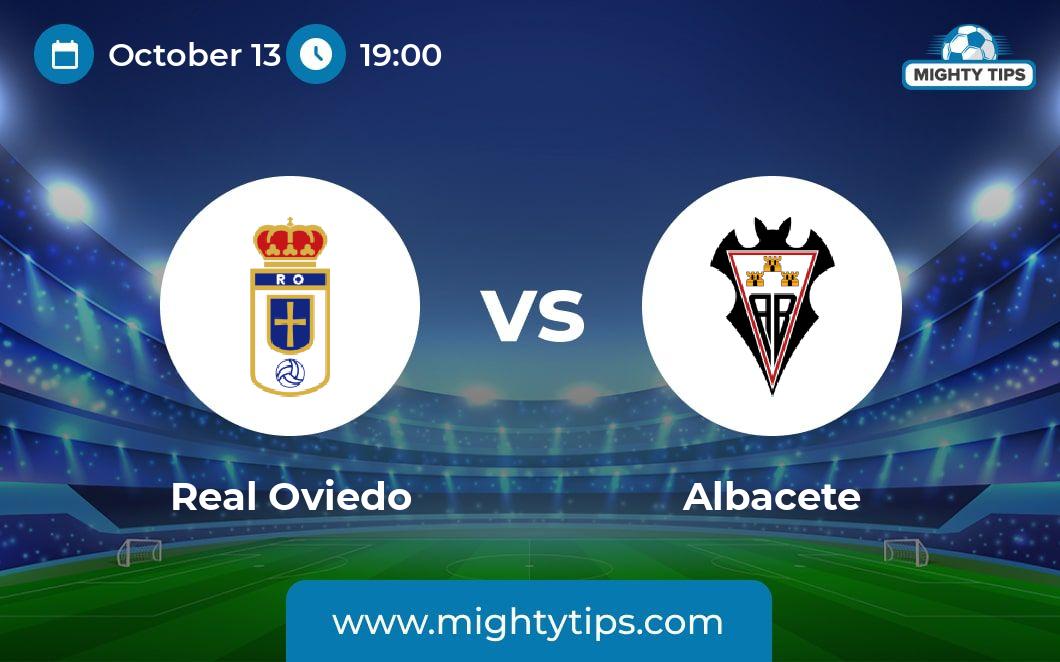 Real Oviedo vs Albacete Prediction, Odds & Betting Tips 13.10.2023