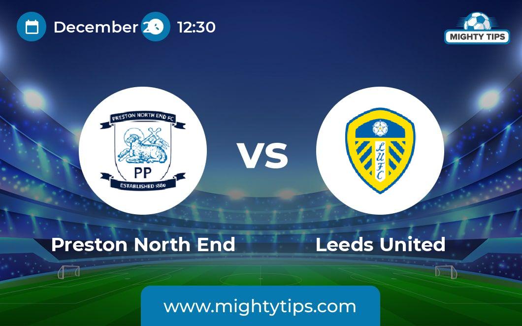 Preston vs Leeds Prediction, Odds & Betting Tips | 26.12.2023 