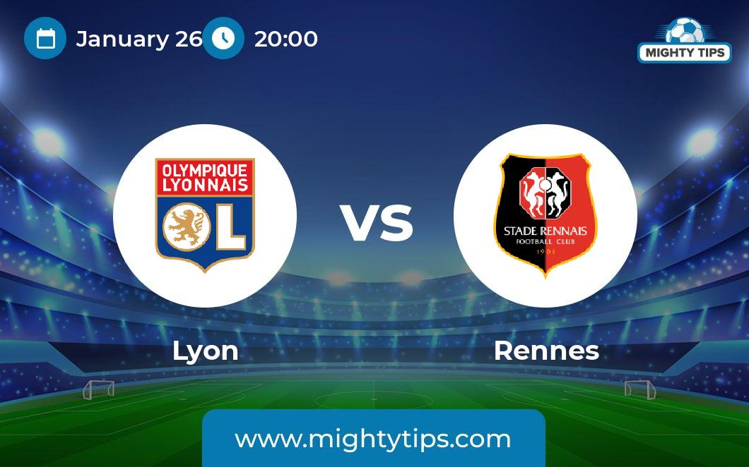 Lyon vs Rennes Prediction, Odds & Betting Tips 26.01.2024 Ligue 1