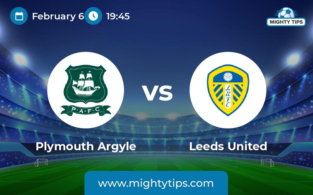 Plymouth Argyle vs Leeds United Prediction, Odds & Betting Tips 06.02