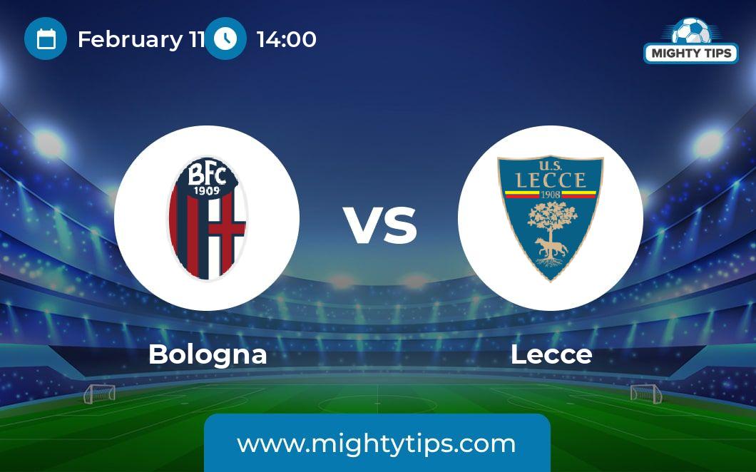 Bologna vs Lecce Prediction, Odds & Betting Tips 11.02.2024 Serie A
