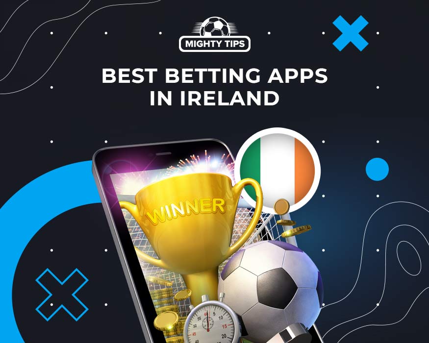 Best Betting Apps in Ireland