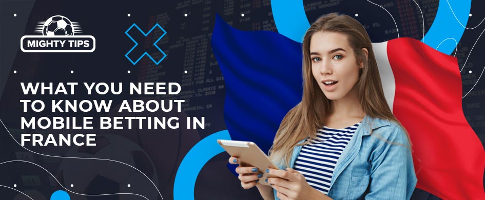 What you need to know about mobile betting in France