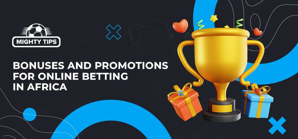 Bonuses and Promotions for Sports Betting in Africa