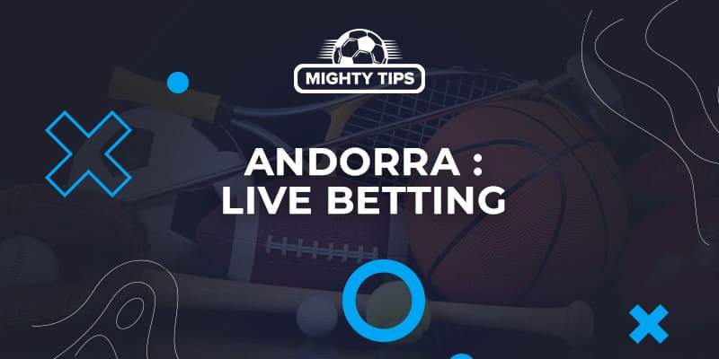 Live Betting in Andorra