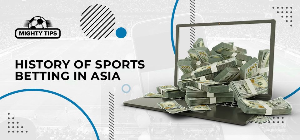 Asian bookmakers: History of sports betting in Asia