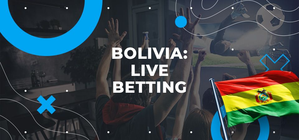 Live Betting in Bolivia