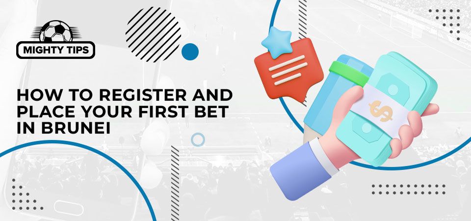 How to sign up, verify & place your first bet with a Brunei bookmaker