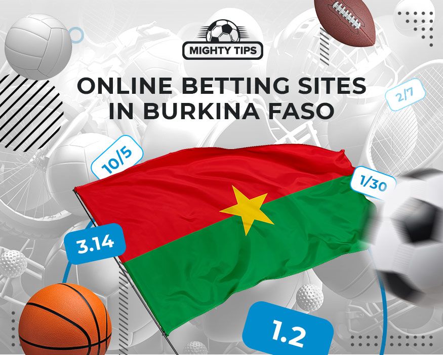 Burkina Faso Online Sports Betting - The Ultimate Guide