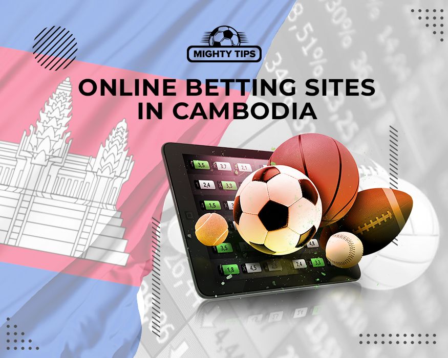Online betting sites in Cambodia