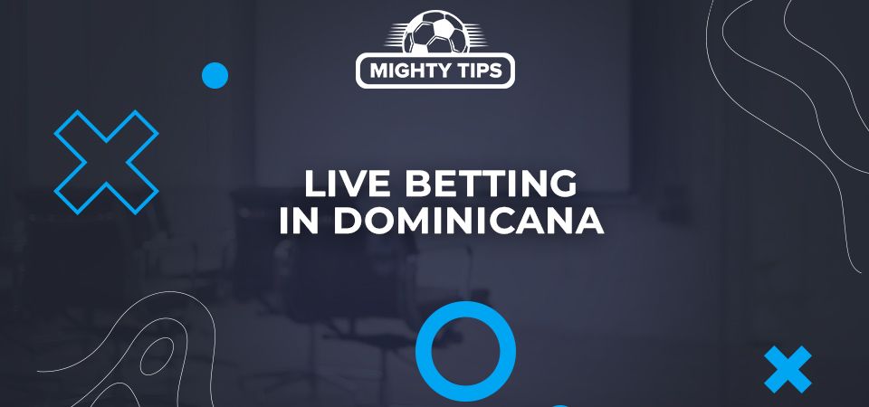 Live Betting in Dominicana
