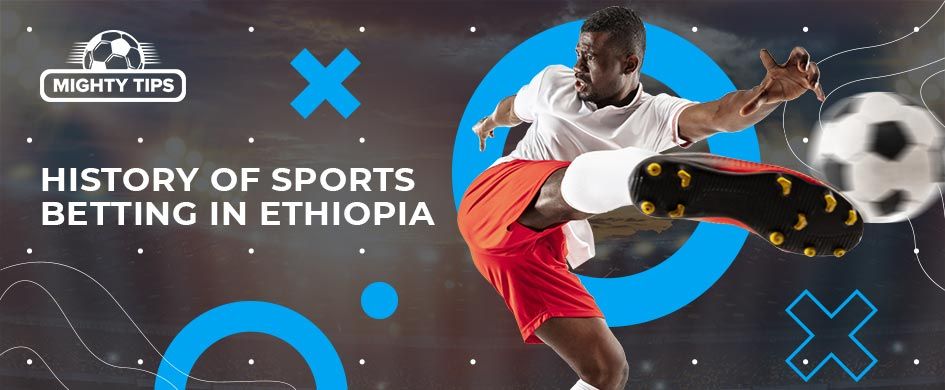 ethiopia betting history