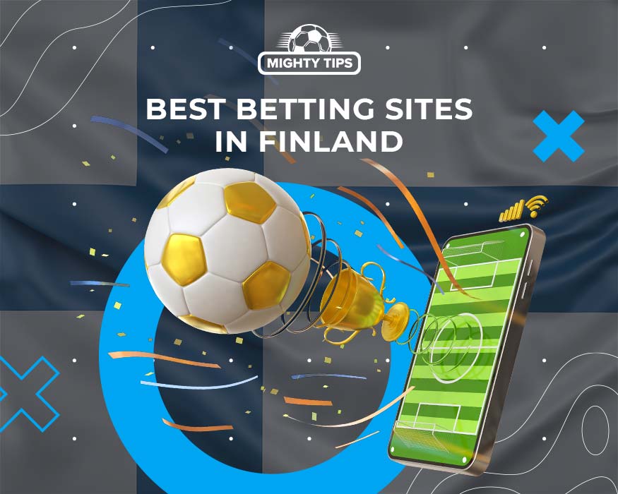Betting Sites Finland \u1409 Best Finnish Bookmakers [2022]