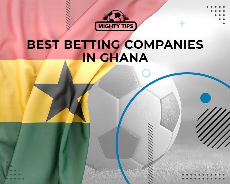 Football betting companies in ghana what states is mobile sports betting legal