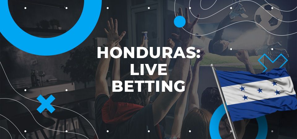 Live Betting in Honduras
