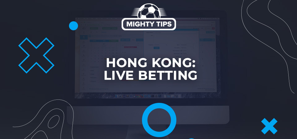 Live betting in Hong Kong