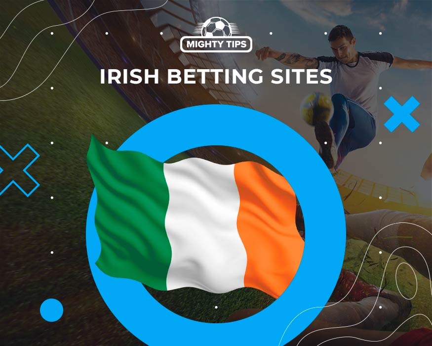 Irish Betting Sites ᐉ Best Betting Sites In Ireland Online