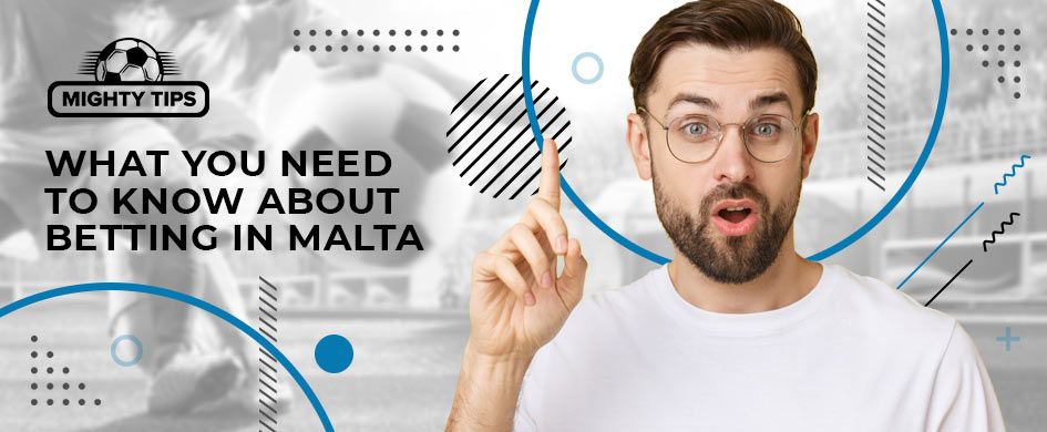 What you need to know about betting in Malta