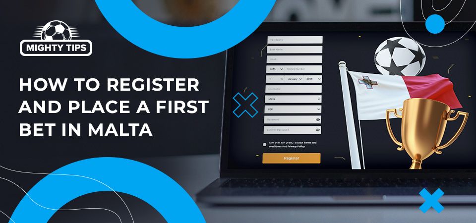 How to sign up, verify & place your first bet with betting sites in Malta