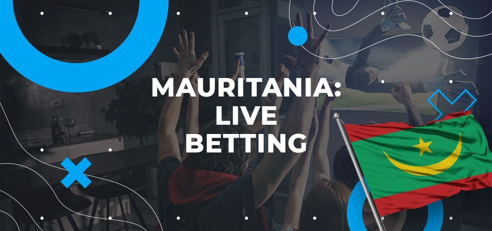 Live betting in Mauritania