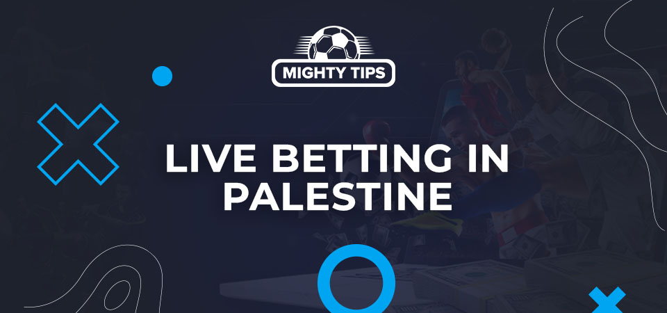 Live betting in Palestine