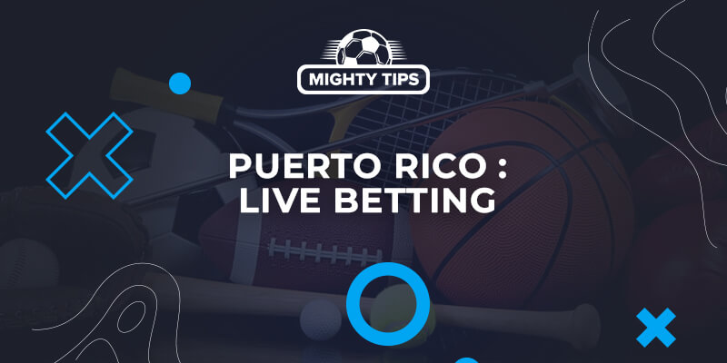 Live betting in Puerto Rico