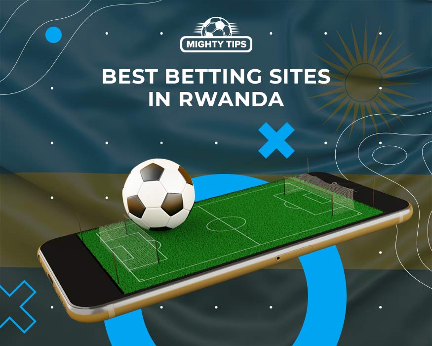 Best betting sites in Rwanda