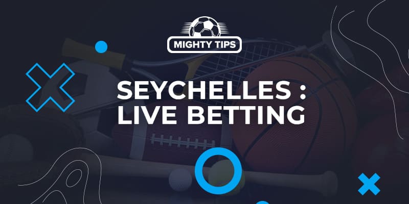 Live Betting in Seychelles