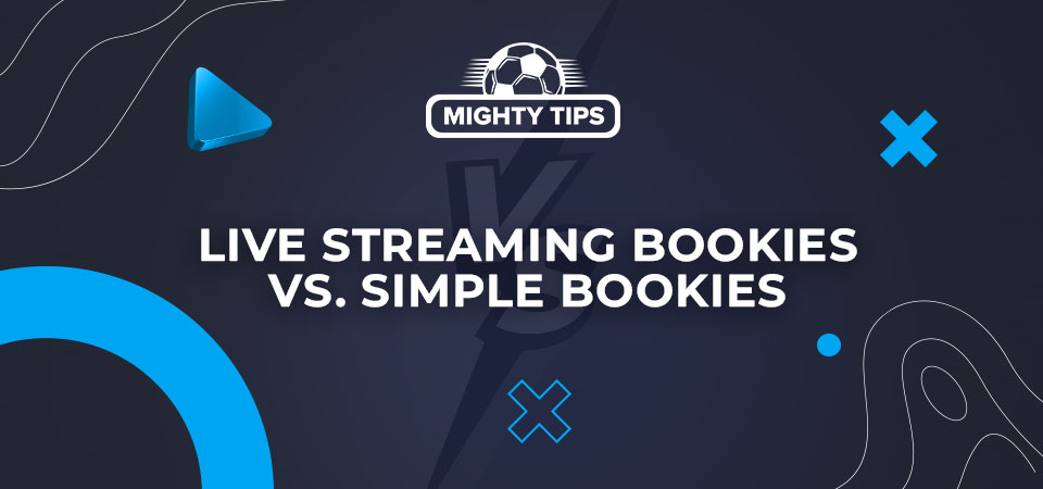 Live streaming bookies vs. simple bookies: Know the differences