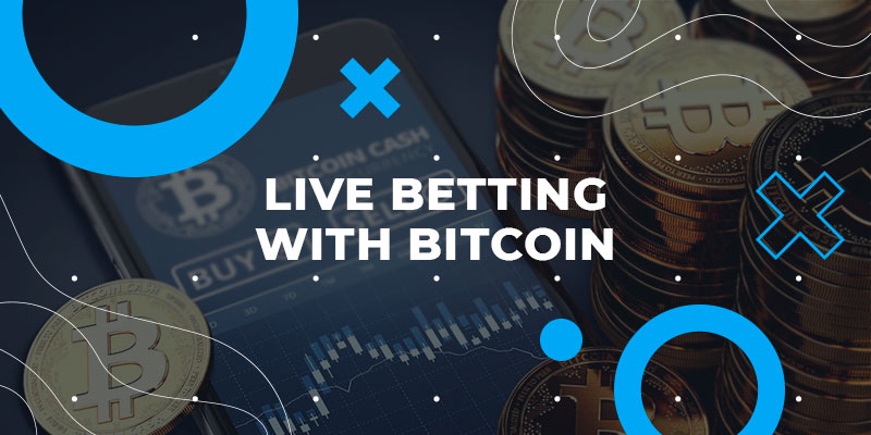 Live betting with Bitcoin