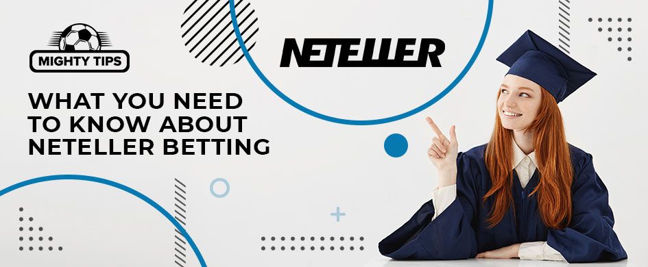 What you need to know about Neteller betting