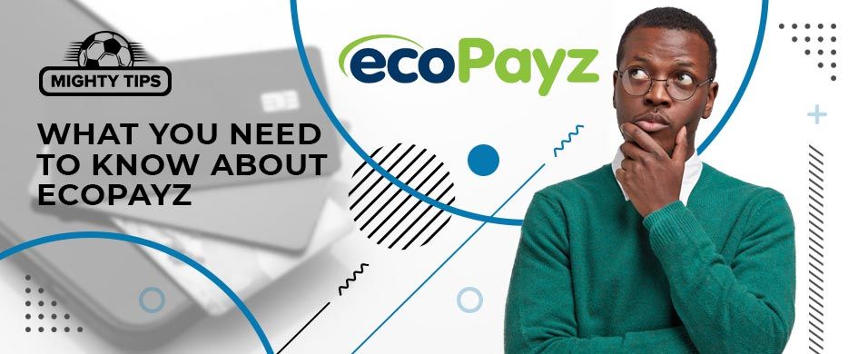 What you need to know about EcoPayz