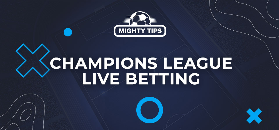 Champions League Live Betting