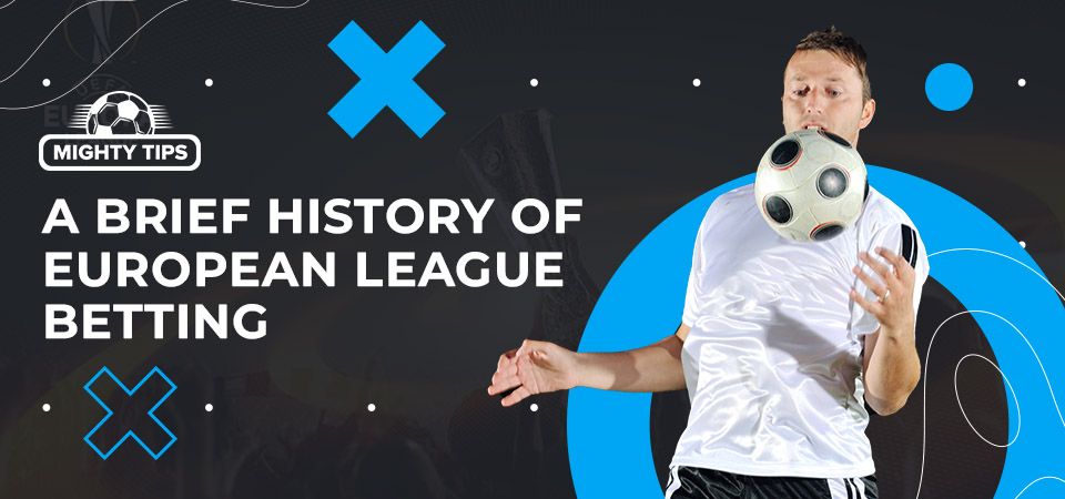 A brief history of Europa League betting