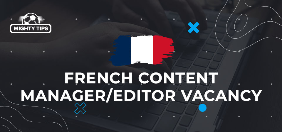 French Content Manager/Editor Vacancy