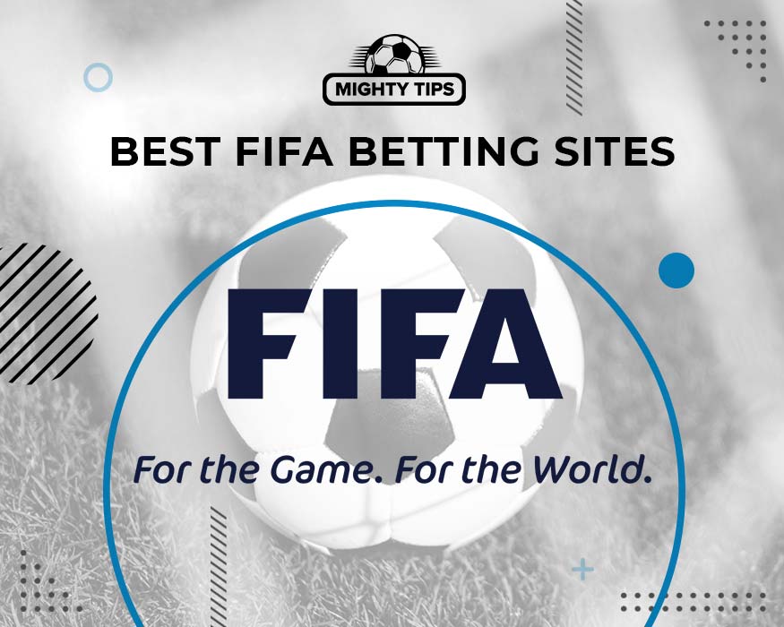 Best FIFA betting sites